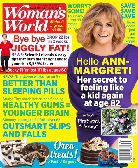 Womans world magazine - Woman’s World magazine is a great publication for any woman. Every aspect of women’s life is covered by this periodical including dieting, cooking, entertaining, and so much more. In each issue you can read about homemade gift ideas, crafts, recipes, fashion trends, holiday celebration suggestions, and many other great …